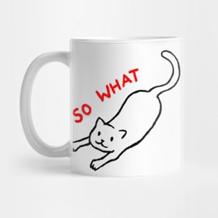 SO WHAT Mug